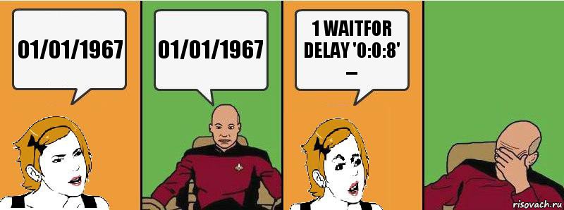 01/01/1967 01/01/1967 1 waitfor delay '0:0:8' --