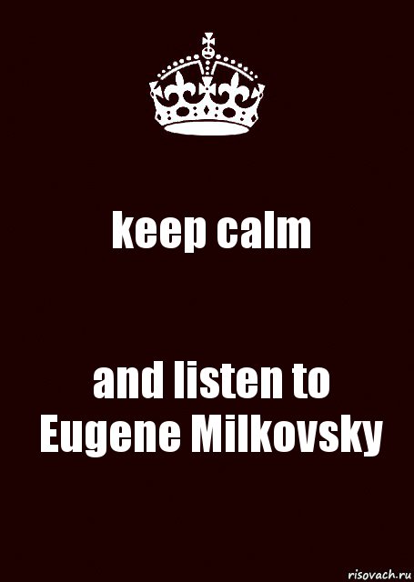 keep calm and listen to Eugene Milkovsky, Комикс keep calm