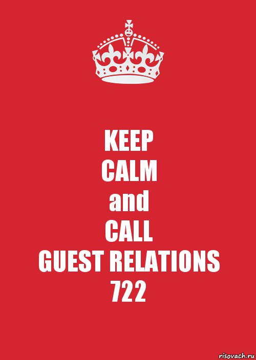 KEEP
CALM
and
CALL
GUEST RELATIONS
722, Комикс Keep Calm 3