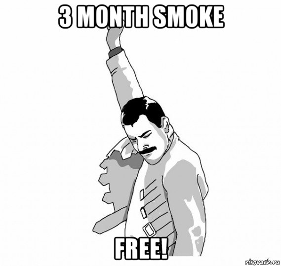 3 month smoke free!, Мем   Фрэдди Меркьюри (успех)