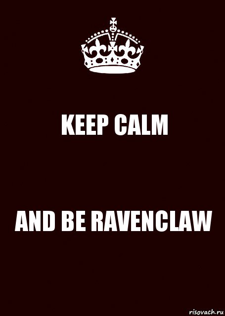 KEEP CALM AND BE RAVENCLAW, Комикс keep calm