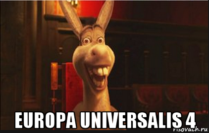  europa universalis 4, Мем Осел из Шрека