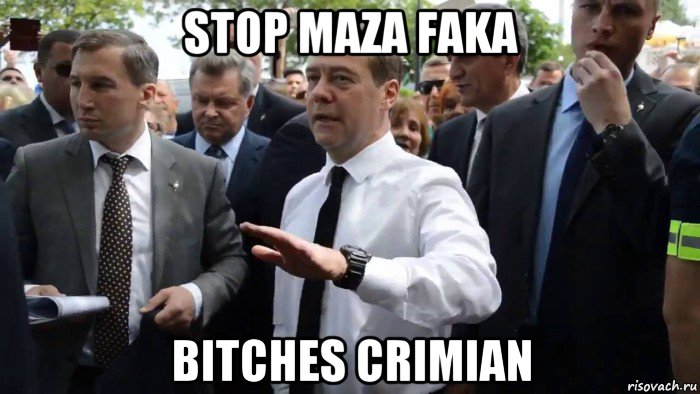 stop maza faka bitches crimian