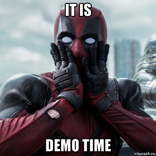 it is demo time, Мем     Дэдпул