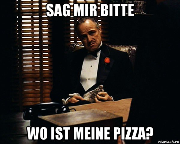 sag mir bitte wo ist meine pizza?, Мем Дон Вито Корлеоне