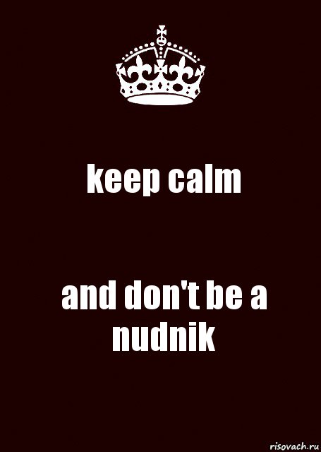 keep calm and don't be a nudnik, Комикс keep calm