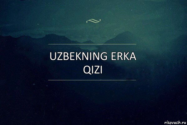 UzBeKnInG ErKa QiZi