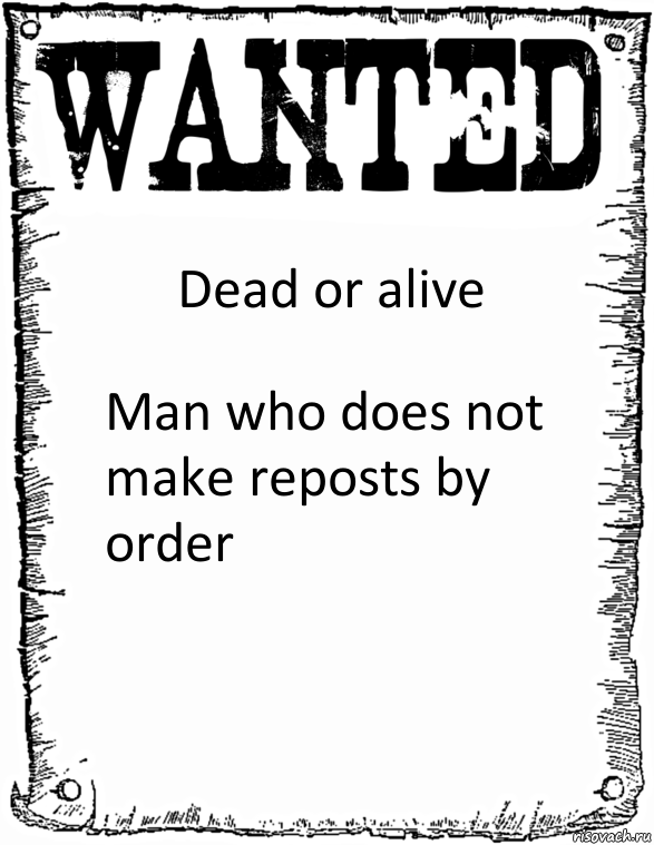 Dead or alive Man who does not make reposts by order, Комикс розыск