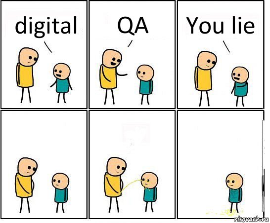 digital QA You lie