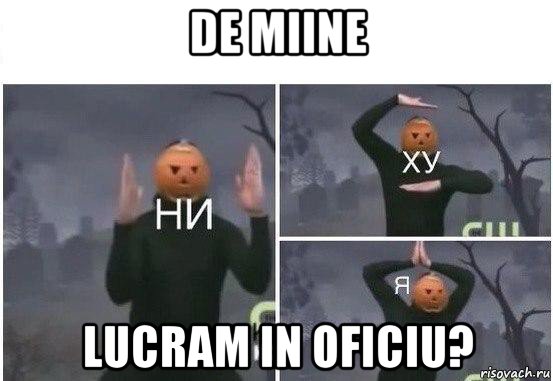 de miine lucram in oficiu?, Мем  Ни ху Я