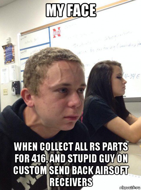 my face when collect all rs parts for 416, and stupid guy on custom send back airsoft receivers, Мем Парень еле сдерживается
