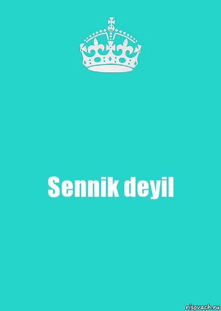 Sennik deyil