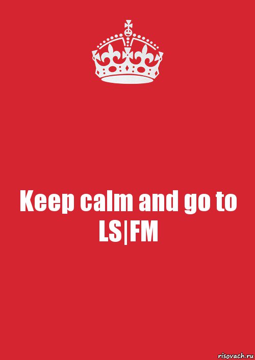 Keep calm and go to LS|FM, Комикс Keep Calm 3