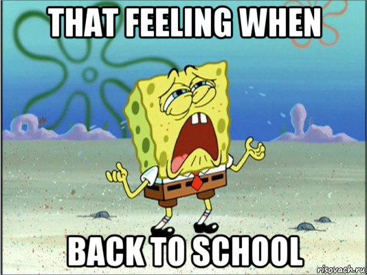 that feeling when back to school, Мем Спанч Боб плачет