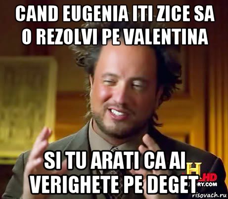 cand eugenia iti zice sa o rezolvi pe valentina si tu arati ca ai verighete pe deget, Мем Женщины (aliens)