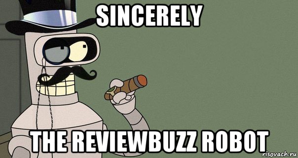 sincerely the reviewbuzz robot, Мем бендер-джентльмен