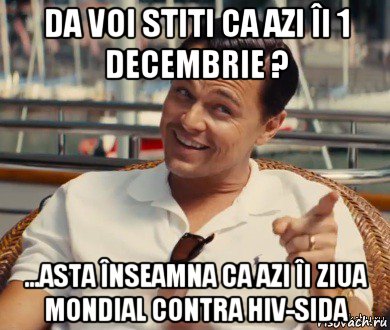 da voi stiti ca azi îi 1 decembrie ? ...asta înseamna ca azi îi ziua mondial contra hiv-sida, Мем Хитрый Гэтсби