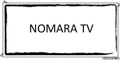 Nomara TV 