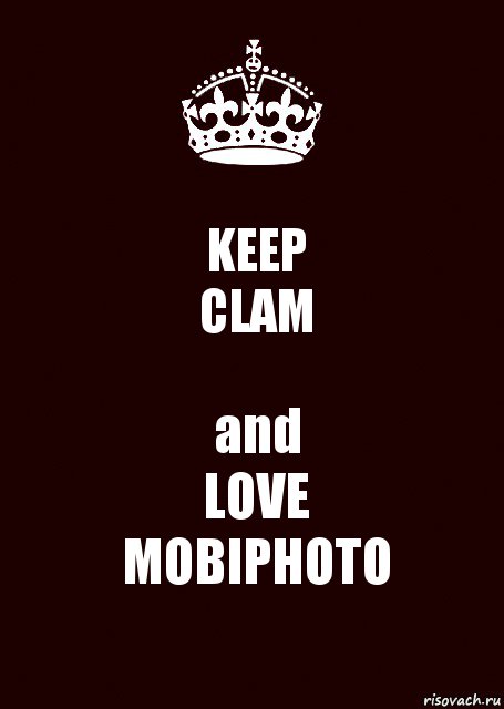 KEEP
CLAM and
LOVE
MOBIPHOTO, Комикс keep calm