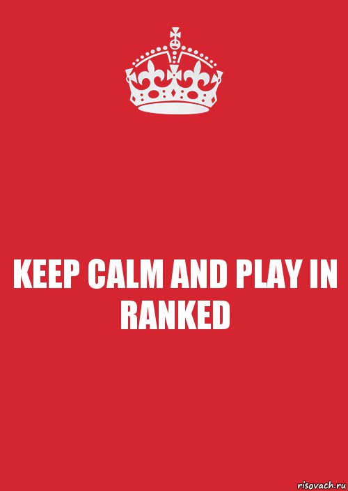 KEEP CALM AND PLAY IN RANKED, Комикс Keep Calm 3