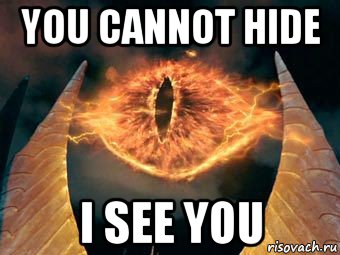you cannot hide i see you, Мем Око саурона