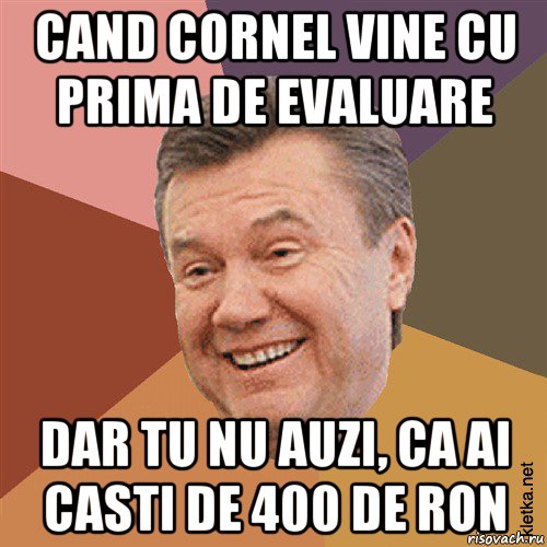 cand cornel vine cu prima de evaluare dar tu nu auzi, ca ai casti de 400 de ron, Мем Типовий Яник