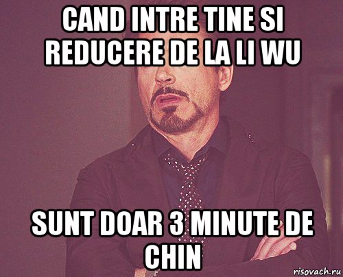 cand intre tine si reducere de la li wu sunt doar 3 minute de chin, Мем твое выражение лица