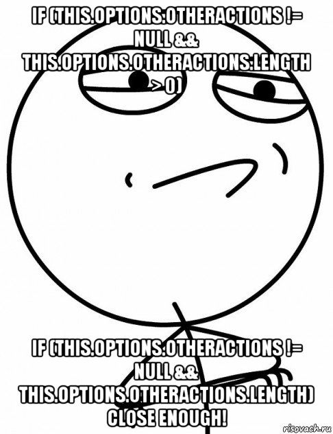 if (this.options.otheractions != null && this.options.otheractions.length > 0) if (this.options.otheractions != null && this.options.otheractions.length) close enough!