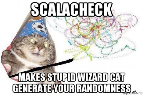 scalacheck makes stupid wizard cat generate your randomness, Мем Вжух