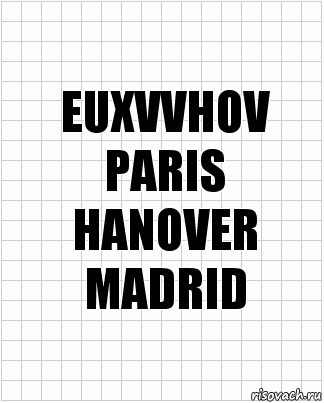 EUXVVHOV
PARIS
HANOVER
MADRID, Комикс  бумага