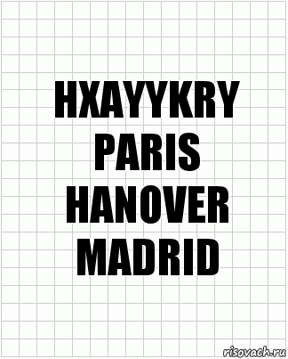 HXAYYKRY
PARIS
HANOVER
MADRID, Комикс  бумага