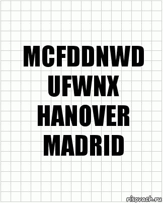 MCFDDNWD
UFWNX
HANOVER
MADRID, Комикс  бумага