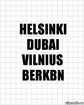 HELSINKI
DUBAI
VILNIUS
BERKBN, Комикс  бумага