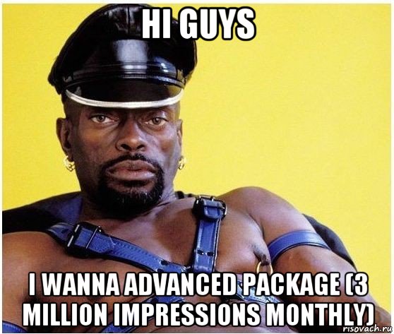 hi guys i wanna advanced package (3 million impressions monthly), Мем Черный властелин