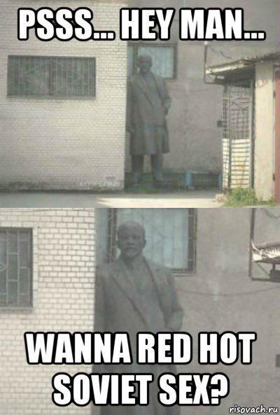 psss... hey man... wanna red hot soviet sex?, Мем Эй, парень (Ленин выглядывает)