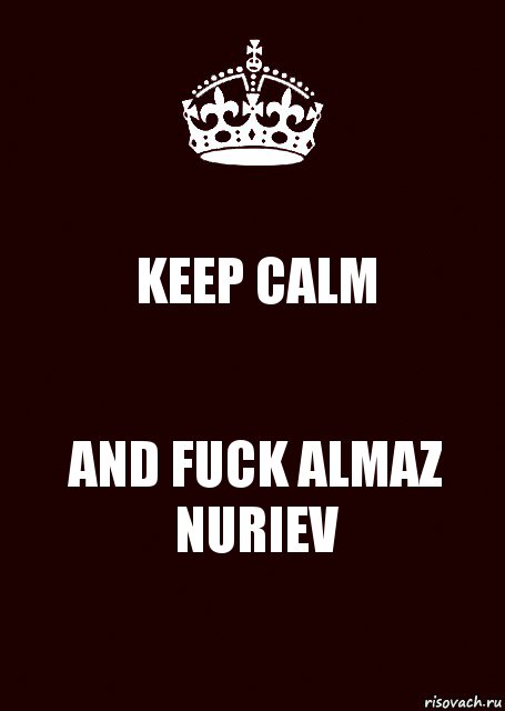 KEEP CALM AND FUCK ALMAZ NURIEV, Комикс keep calm