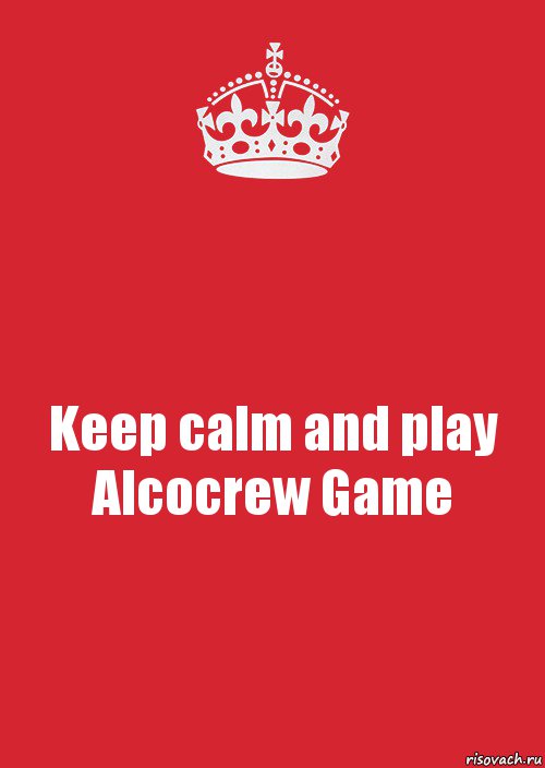 Keep calm and play Alcocrew Game, Комикс Keep Calm 3