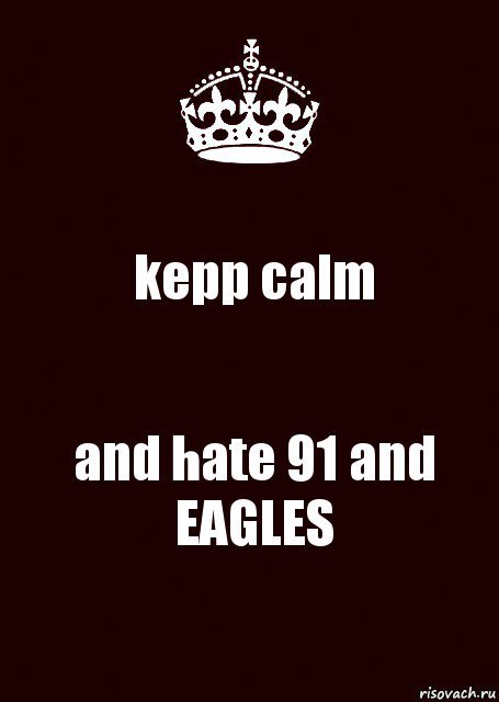 kepp calm and hate 91 and EAGLES, Комикс keep calm