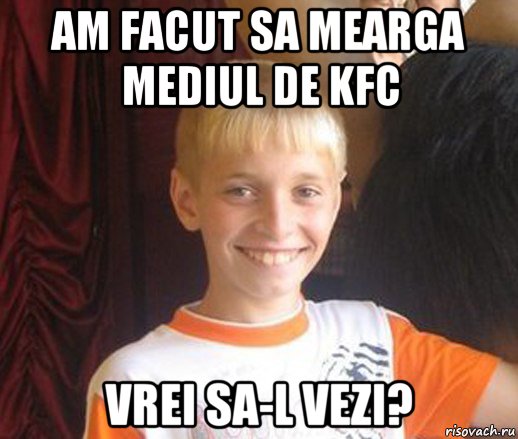 am facut sa mearga mediul de kfc vrei sa-l vezi?, Мем Типичный школьник