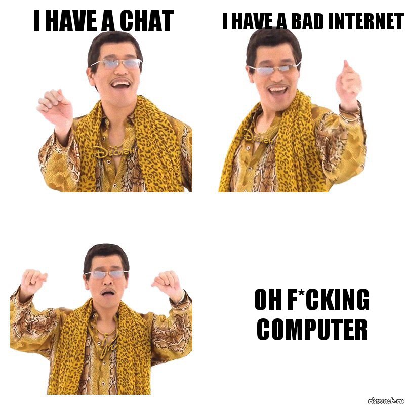 I have a chat i have a bad internet Oh F*CKING COMPUTER, Комикс  Ppap penpineapple