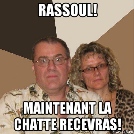 rassoul! maintenant la chatte recevras!, Мем  Злые родители