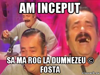 am inceput sa ma rog la dumnezeu © fosta