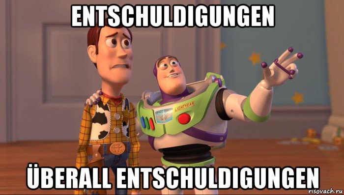 entschuldigungen überall entschuldigungen, Мем Они повсюду (История игрушек)