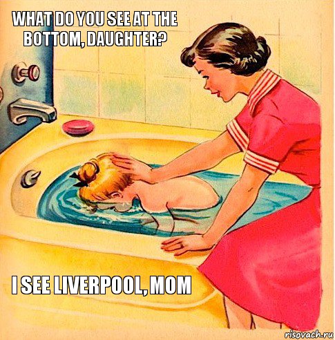 What do you see At the bottom, daughter? I see Liverpool, mom, Комикс Конечно не будешь