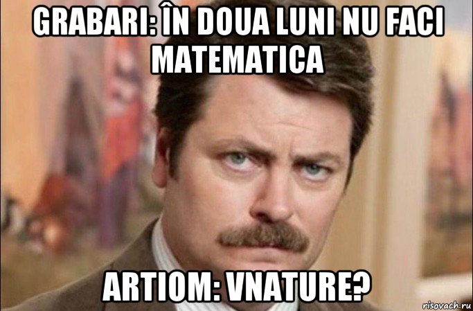 grabari: în doua luni nu faci matematica artiom: vnature?, Мем  Я человек простой