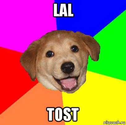 lal tost, Мем Advice Dog