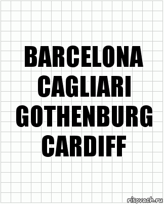 BARCELONA
CAGLIARI
GOTHENBURG
CARDIFF, Комикс  бумага