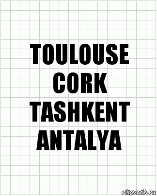 TOULOUSE
CORK
TASHKENT
ANTALYA, Комикс  бумага