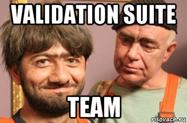 validation suite team, Мем Джамшут и Равшан