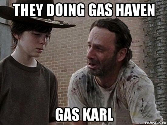 they doing gas haven gas karl